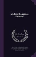 Modern Eloquence; Volume 7 1355177499 Book Cover