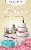 Tortenspitze: Hubbis vierzehnter Fall B0B2J87YXW Book Cover