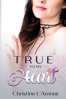 True to My Heart 1653258799 Book Cover