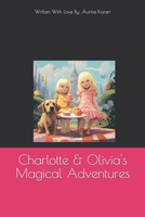 Charlotte & Olivia's Magical Adventures B0CC4GHH3V Book Cover