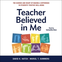Teacher Believed in Me: The Science and Heart of Making a Difference in Students' Positive Well-Being 1668152517 Book Cover