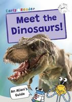 Meet the Dinosaurs!: (White Band) (Maverick Non-Fiction) 1835110169 Book Cover