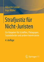 Strafjustiz Für Nicht-Juristen: Ein Ratgeber Für Schöffen, Pädagogen, Sozialarbeiter Und Andere Interessierte 3658242264 Book Cover