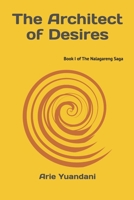 The Architect of Desires (The Nalagareng Saga) B0GPCZR65C Book Cover