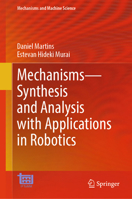 Mechanisms - Synthesis and Analysis with Applications in Robotics (Mechanisms and Machine Science, 183) 3031951867 Book Cover