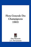 Flora Generale Des Champignons (1883) 1168485517 Book Cover