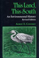 This Land, This South: An Environmental History 0813108519 Book Cover
