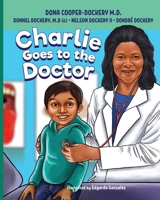 Charlie Goes to the Doctor 099733794X Book Cover