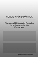 Nociones Básicas del Derecho de la Intermediación Financiera (Spanish Edition) 1409253368 Book Cover