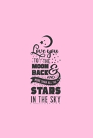 Love You To The Moon And Back: Line Notebook / Journal Perfect Gift For A Loved One. 165604398X Book Cover