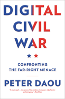 Digital Civil War: Confronting the Far-Right Menace 1612197876 Book Cover