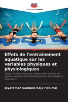 Effets de l'entraînement aquatique sur les variables physiques et physiologiques (French Edition) 3330073543 Book Cover