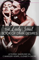 The Lady Smut Book of Dark Desires (An Anthology): HarperImpulse Erotic Romance 0008124051 Book Cover