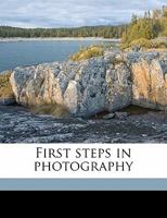 First Steps in Photography 0548830169 Book Cover