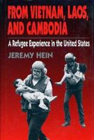 Immigrant Heritage of America Series - From Vietnam, Laos, and Cambodia (Immigrant Heritage of America Series) 0805784330 Book Cover
