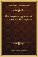 The Simple Anagrammatic Acrostic Of Shakespeare 1162911557 Book Cover