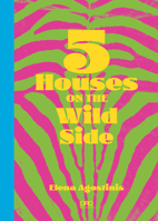 Five Houses on the Wild Side 1966515030 Book Cover