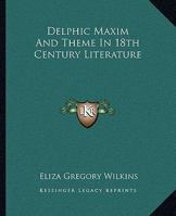 Delphic Maxim And Theme In 18th Century Literature 1425306098 Book Cover