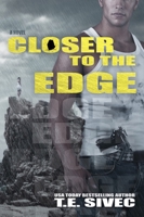 Closer to the Edge 1502458047 Book Cover