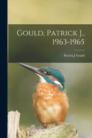 Gould, Patrick J., 1963-1965 1013521625 Book Cover