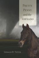 Pretty Penny and the Tornado 1467959146 Book Cover