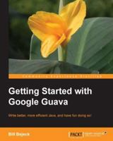 Getting Started with Google Guava 1783280158 Book Cover