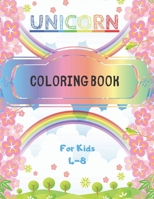 Unicorn Coloring Book: For Kids 4-8 | 149 Unicorn Coloring Pages | Large Format, 8,5" by 11" B088BLJNBT Book Cover