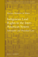 Indigenous Land Rights in the Inter-American System Substantive and Procedural Law (Studies in Intercultural Human Rights, 10) 9004411259 Book Cover