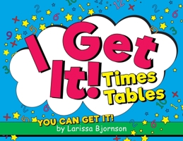 I Get It! Times Tables: You Can Get It! 1525577247 Book Cover