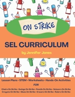 On Strike SEL Curriculum: Includes Lesson Plans, Printables, STEM activities, Face Templates, Worksheets, Hands-On Activities 1637316348 Book Cover
