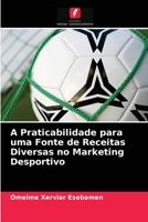 A Praticabilidade para uma Fonte de Receitas Diversas no Marketing Desportivo 6202914688 Book Cover
