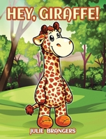 Hey, Giraffe! 1968640754 Book Cover