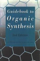 Guidebook to Organic Synthesis 0582033756 Book Cover