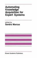 Automating Knowledge Acquisition for Expert Systems (The International Series in Engineering and Computer Science)