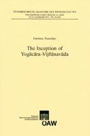 The Inception of Yogacara-Vijnanavada 3700160992 Book Cover
