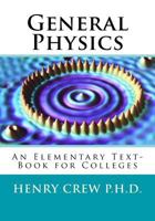 General Physics, an Elementary Textbook for Colleges 1021450758 Book Cover