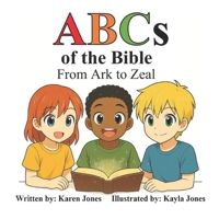 ABCs of the Bible: From Ark to Zeal B0FWBYQ5XS Book Cover