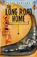 The Long Road Home: An Accidental Aussie Odyssey 1764231058 Book Cover