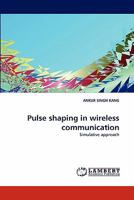 Pulse shaping in wireless communication 3843374716 Book Cover