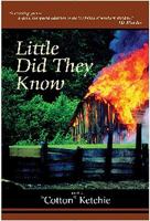 Little Did They Know 0978934296 Book Cover