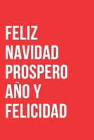 Feliz Navidad Prospero Ano Y Felicidad Notebook Journal 1709795301 Book Cover