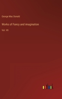 Works of Fancy and imagination: Vol. VII 3368141392 Book Cover