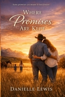 Where Promises Are Kept (Montana Promises) B0GW4LX3CN Book Cover