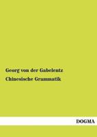 Chinesische Grammatik. 3846039845 Book Cover