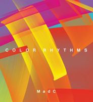 Madc: Color Rhythms 1912122715 Book Cover