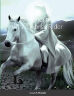 Al Mahdi the White Horse Rider 1387971220 Book Cover