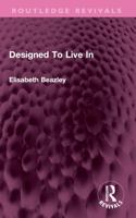 Designed To Live In (Routledge Revivals) 1032709642 Book Cover