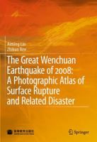 The Great Wenchuan Earthquake of 2008: A Photographic Atlas of Surface Rupture and Related Disaster 3642037585 Book Cover
