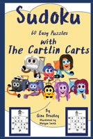 Sudoku with The Cartlin Carts: 60 Easy Puzzles 1954138121 Book Cover