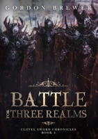 Battle for Three Realms (Clovel Sword Chronicles #2) 1945590173 Book Cover